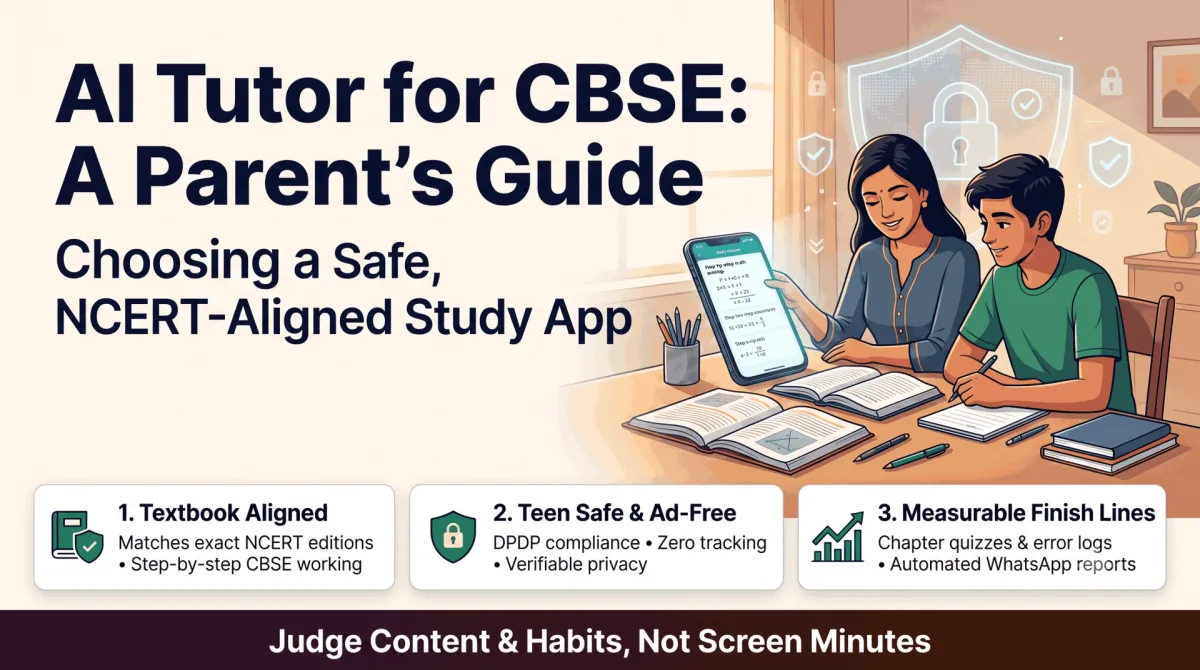 AI Tutor for CBSE Students: A Parent's Guide to Choosing a Safe, NCERT-Aligned App